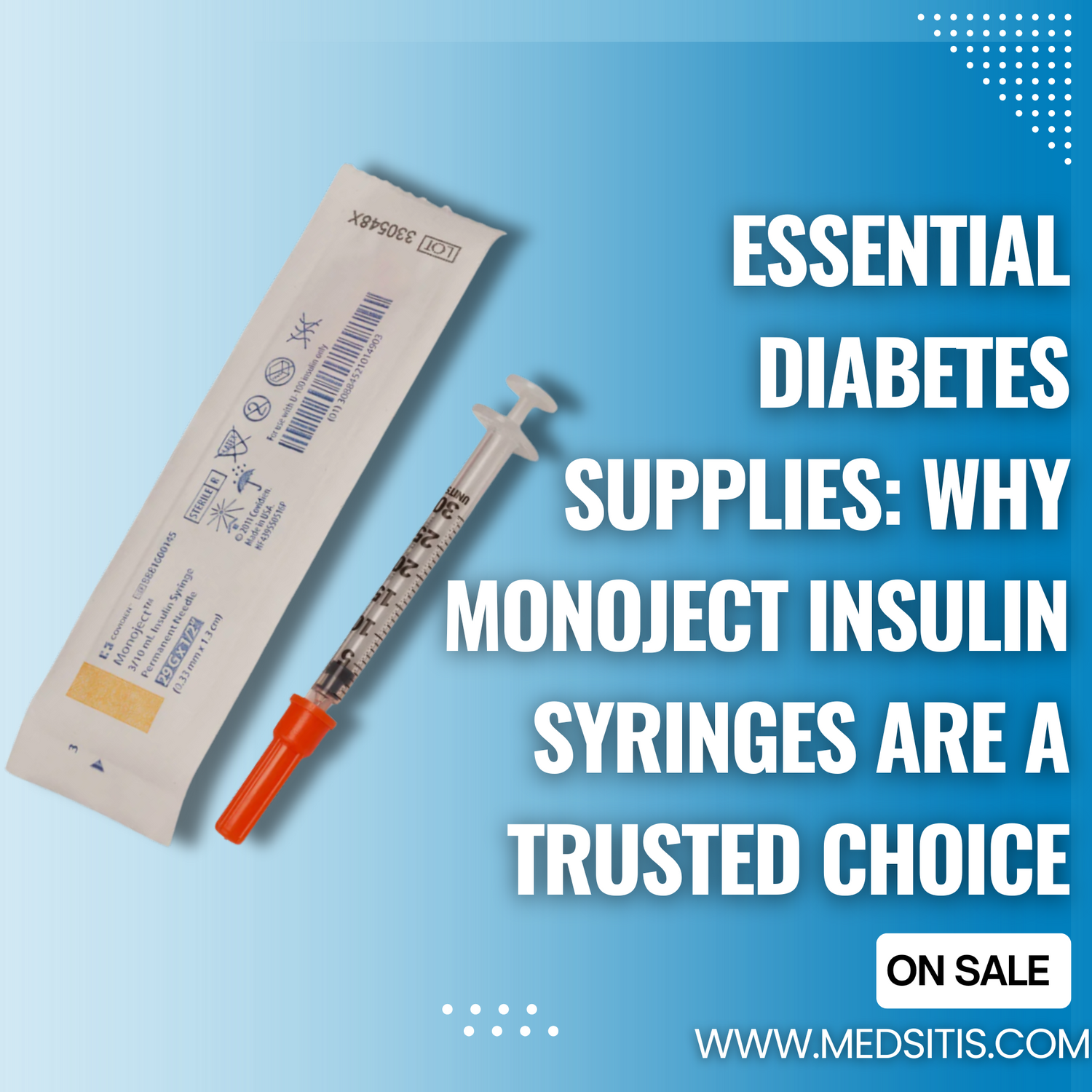 Essential Diabetes Supplies: Why Monoject Insulin Syringes are a Trusted Choice