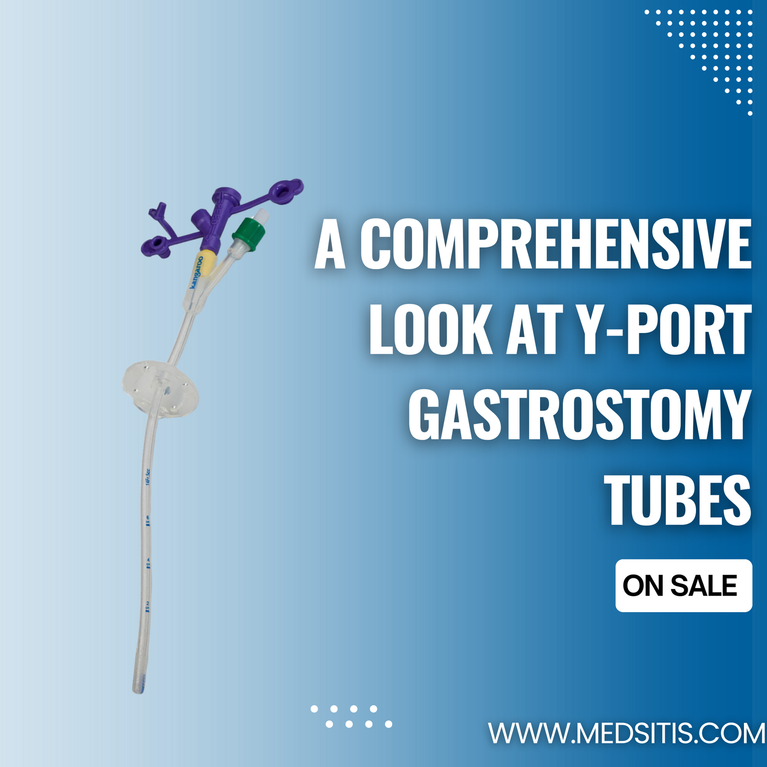 Choosing the Right Feeding Solution: A Comprehensive Look at Y-Port Gastrostomy Tubes