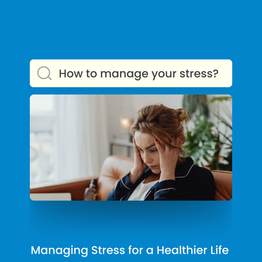 Managing Stress for a Healthier Life