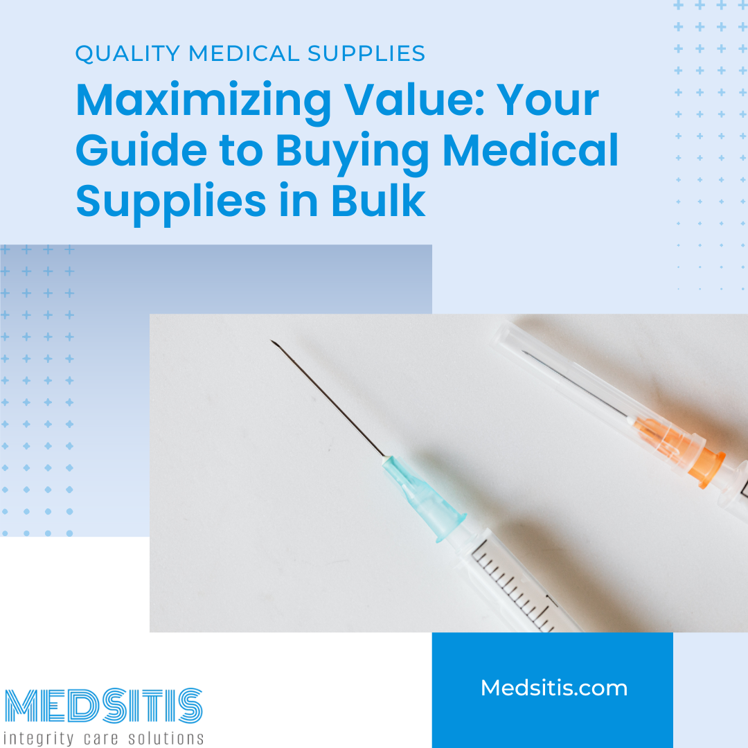 Maximizing Value: Your Guide to Buying Medical Supplies in Bulk