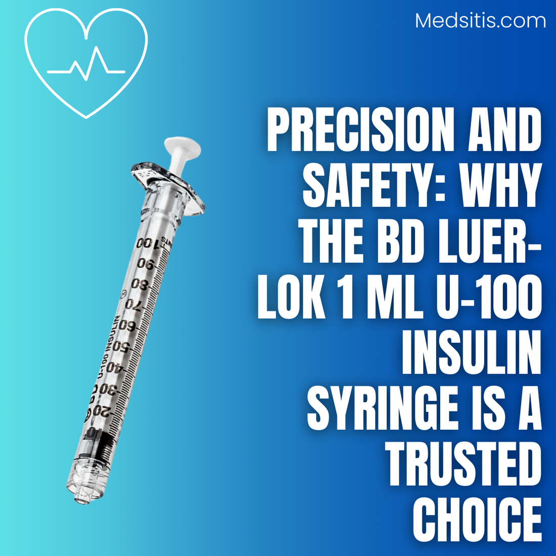 Precision and Safety: Why the BD Luer-Lok 1 mL U-100 Insulin Syringe is a Trusted Choice