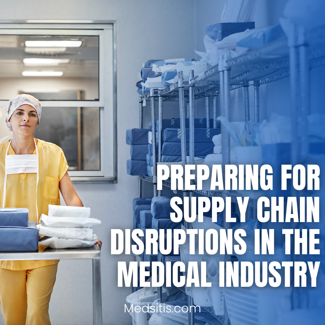 Preparing for Supply Chain Disruptions in the Medical Industry