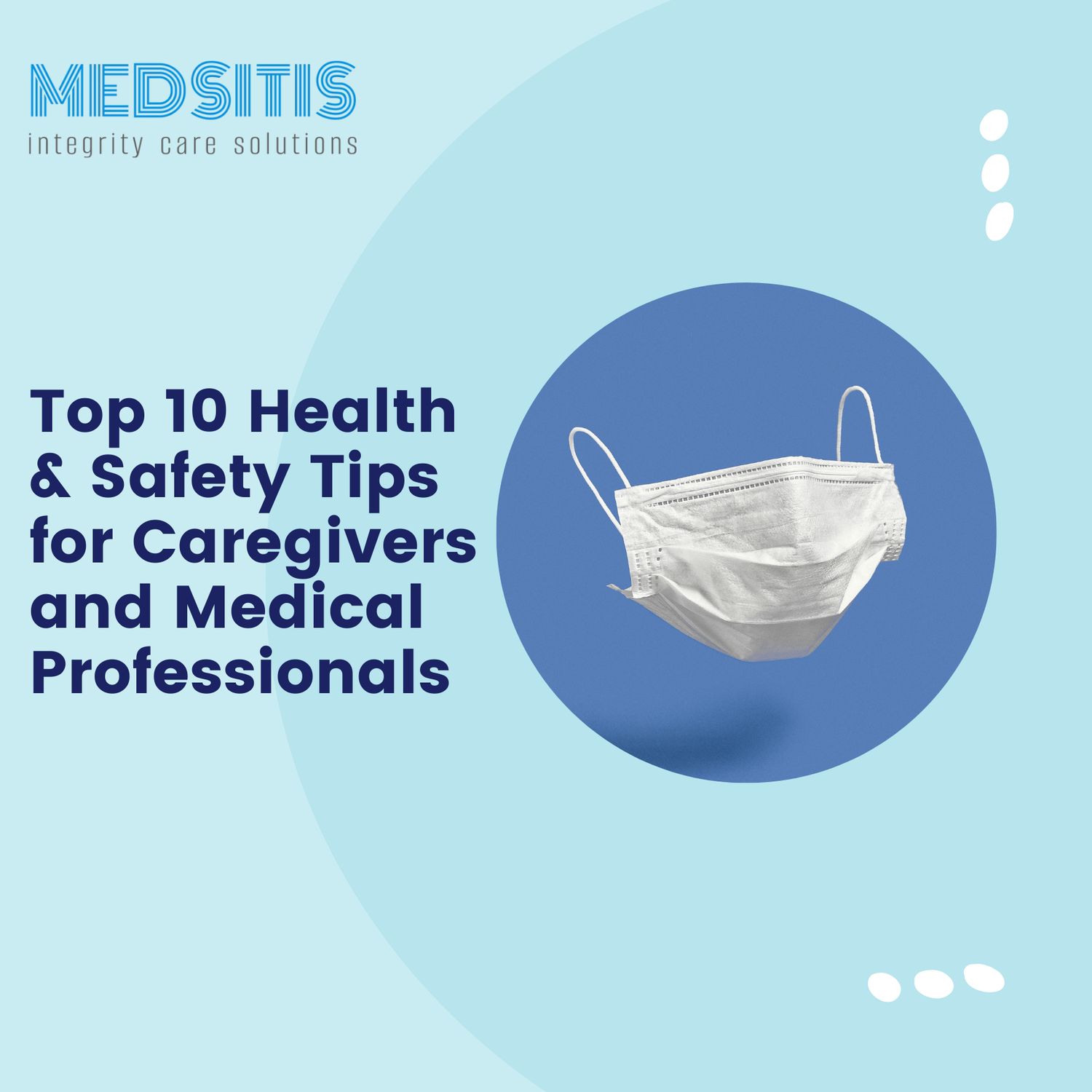 Top 10 Health & Safety Tips for Caregivers and Medical Professionals