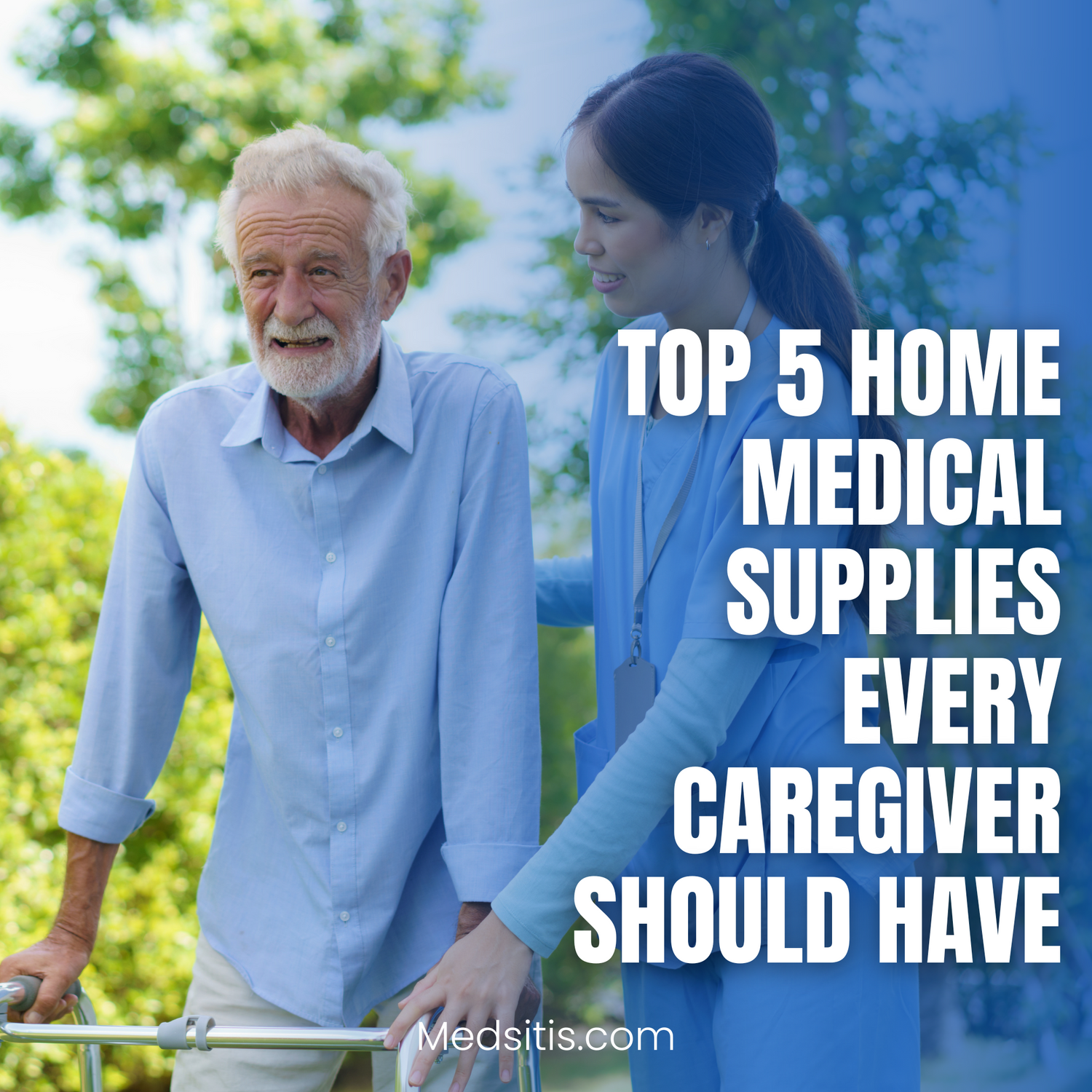 Top 5 Home Medical Supplies Every Caregiver Should Have