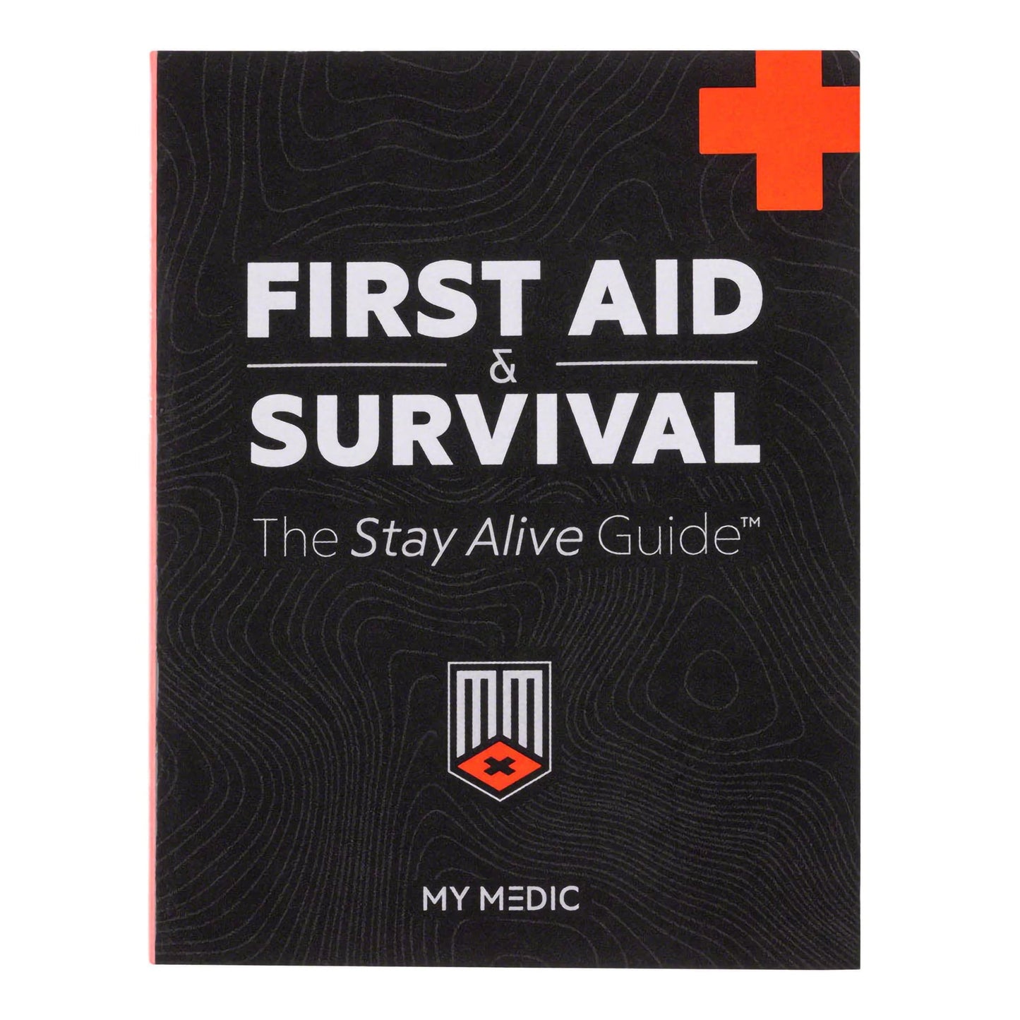 Reference Guide My Medic™ First Aid & Survival The Stay Alive Guide™ - MM-BOOK-FRST-AID-SURV-EA